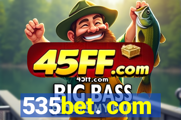 535bet. com